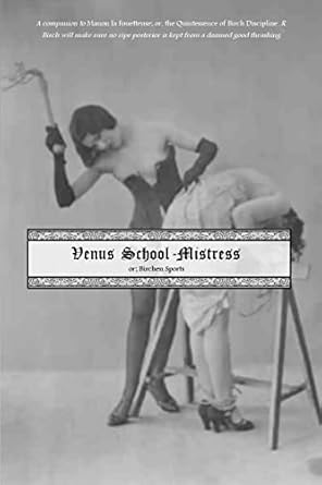 Venus School-Mistress: or; Birchen Sports
