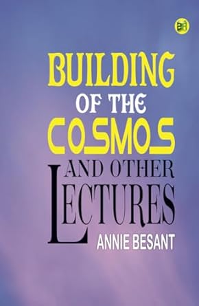 Building of the Cosmos and Other Lectures