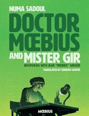 Moebius Library Doctor Moebius and Mister Gir