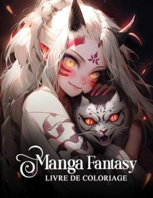 Manga Fantasy – Livre de coloriages pour adolescents et adultes: 50 créatures différentes - loups, démons, anges, samouraïs ...