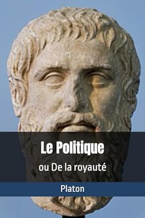 Le Politique: ou De la royauté