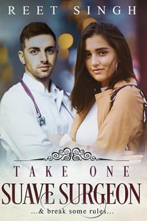 Take One Suave Surgeon: ...and break some rules...