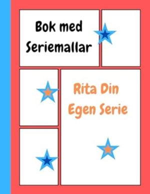 Bok med Seriemallar: Rita Din Egen Serie