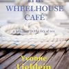 The Wheelhouse Café - a love story in the key of sea
