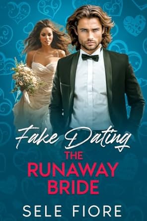Fake Dating the Runaway Bride