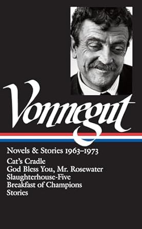 Kurt Vonnegut: Novels & Stories 1963-1973 (Loa #216): Cat's Cradle / Rosewater / Slaughterhouse-Five / Breakfast of Champions