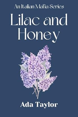 Lilac and Honey: An Italian Mafia Series