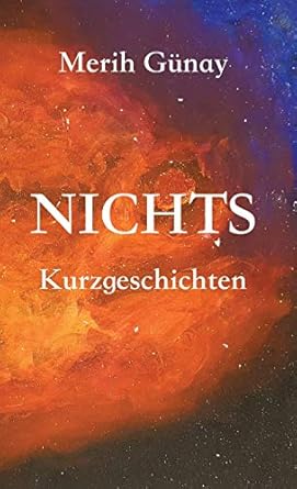 NICHTS: Kurzgeschichten