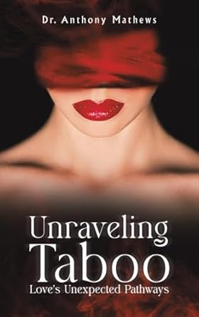 Unraveling Taboo: Love’s Unexpected Pathways