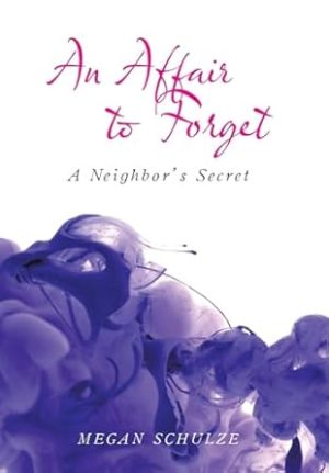 An Affair to Forget: A Neighbor's Secret
