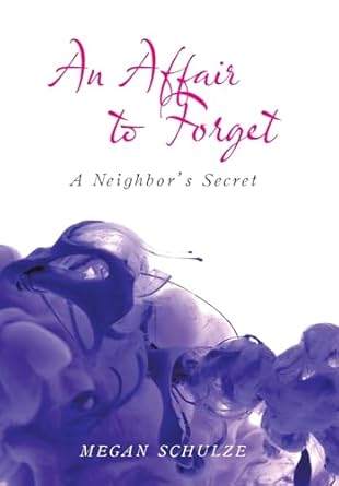 An Affair to Forget: A Neighbor's Secret