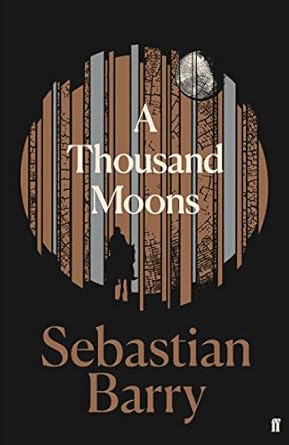 A Thousand Moons: The unmissable new novel from the two-time Costa Book of the Year winner