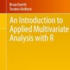 An Introduction to Applied Multivariate Analysis with R