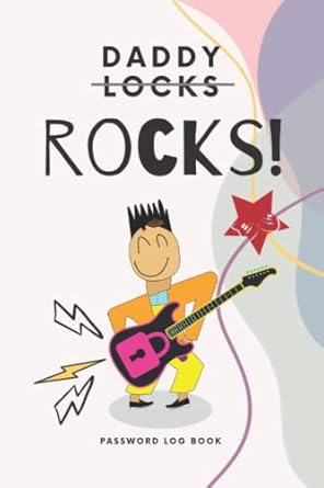 Daddy ROCKS Password Log Book: 6 x 9 Comic Style Alphabetical Password Keeper for Dad, Husband and Rock Fans!