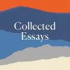 The School of Life: Collected Essays: Reflections on Self-Knowledge, Emotional Maturity and Calm