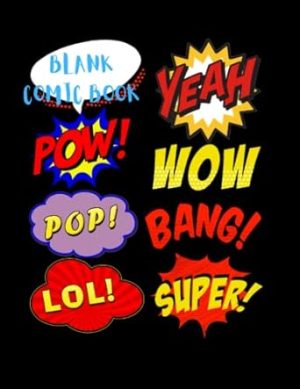 Blank Comic Book:: Draw Your own Comics And Create The Best Stories. Templates for Comics.
