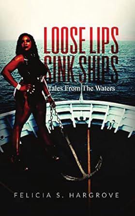 Loose Lips Sink Ships: Tales From The Waters