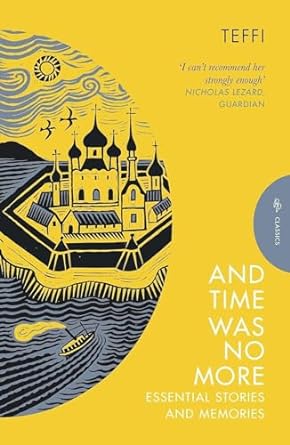 And Time Was No More: Essential Stories and Memories