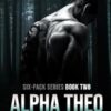 Alpha Theo: six-pack series book two: 2