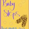 Baby Steps: Can best friends stay close when one has thrust upon them what the other longs for?