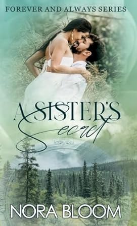 A SISTER'S SECRET: (The Forever and Always series Book 3) (3)
