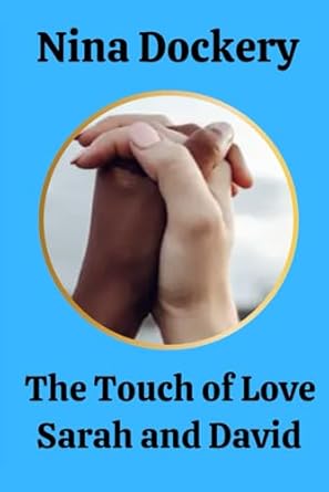 The Touch of Love: Sarah and David