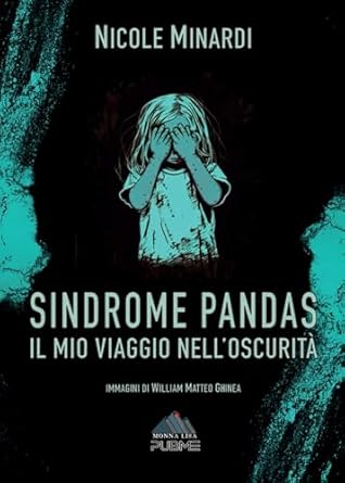 Sindrome Pandas: Il mio viaggio nell'oscurità (Collana Monnalisa)