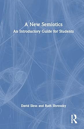 A New Semiotics: An Introductory Guide for Students