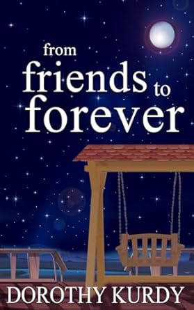 From Friends to Forever