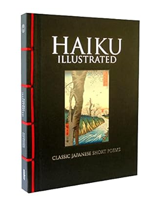 Haiku Illustrated: Classic Japanese Short Poems