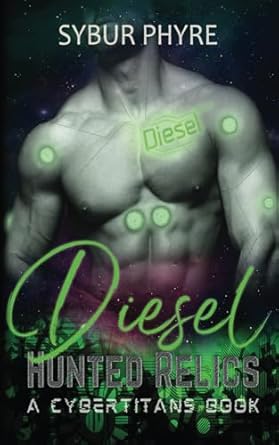 Diesel: A steamy cyborg romance
