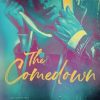 The Comedown: A Rockstar Romance