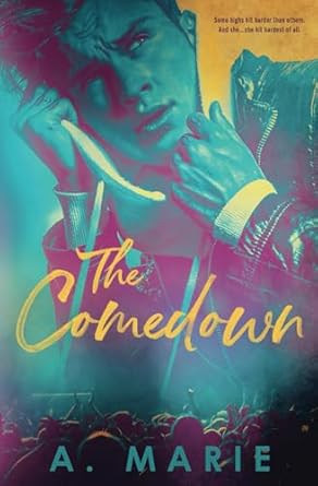 The Comedown: A Rockstar Romance