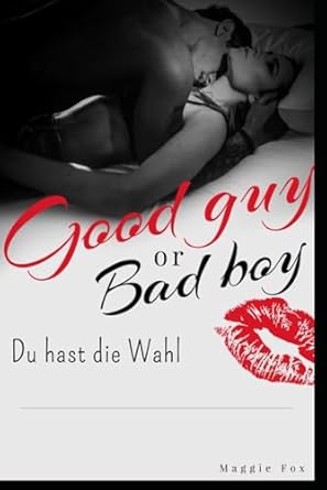 Good guy or bad boy: Du hast die Wahl