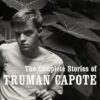 The Complete Stories of Truman Capote