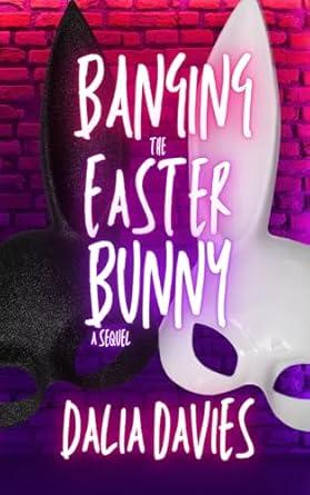 Banging the Easter Bunny (Classic Edition)