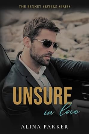 Unsure in Love: A Billionaire Accidental Pregnancy Romance
