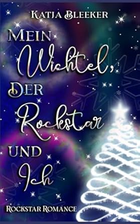 Mein Wichtel, der Rockstar und ich