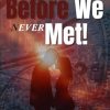 Before We Never Met!: Time Travel Romance Novel, Young Adult