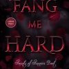 Fang Me Hard: A Dark Paranormal Rockstar Romance