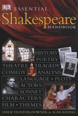 Essential Shakespeare Handbook (REFERENCE, ELIZABETHAN LITERATURE, DRAMA, LITERARY ANALYSIS)