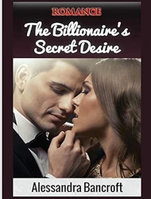 Romance: The Billionaire's Secret Desire