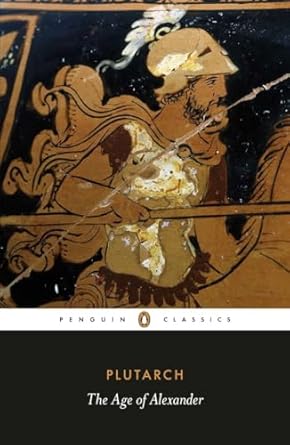 The Age of Alexander: Nine Greek Lives