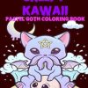 Creepy Kawaii Pastel Goth Coloring Book: Amazing Coloring Pages For Adults With Cute Horror Spooky Gothic Illustrations