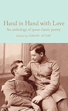 Hand in Hand with Love: An anthology of queer classic poetry