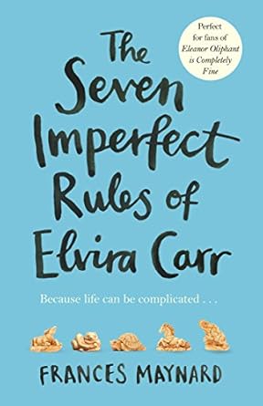 The The Seven Imperfect Rules of Elvira Carr