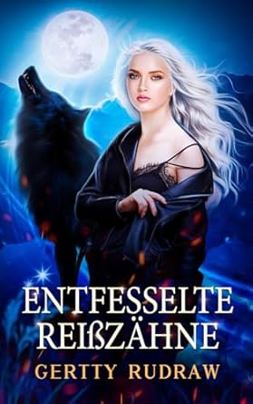 Entfesselte Reißzähne: Ein paranormaler Werwolf-Roman mit falscher Identität: 2