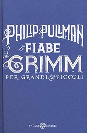 Le fiabe dei Grimm per grandi e piccoli