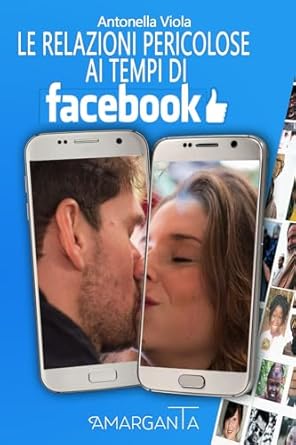 Le relazioni pericolose ai tempi di Facebook