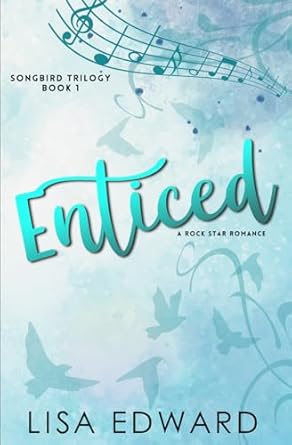 Enticed: A Rock Star Romance: (Special Edition)